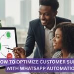 How to Optimize Customer Support with WhatsApp Automation