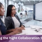 Choosing the Right Collaboration Software
